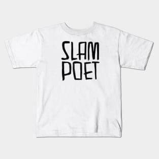 Poetry Slam, Slam Poet Kids T-Shirt